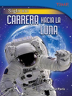 cover image of Siglo XX: Carrera hacia la Luna (20th Century: Race to the Moon)